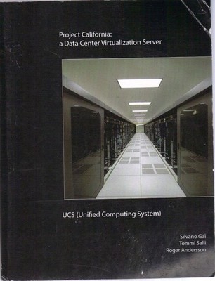 Project California: a Data Center Virtualization Server - UCS (Unified Compu...