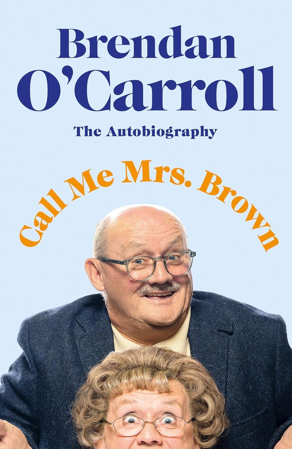 Call Me Mrs. Brown: The hilarious autobiography from the star of Mrs. Brown’s