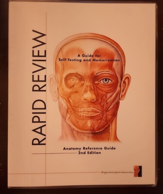 RAPID REVIEW A Guide for self test/memorization. Anatomy ref Guide 2nd Edition. 
