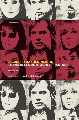 Libri Stefan Aust - Il Gruppo Baader-Meinhof. Storia Della Rote Armee Fraktion