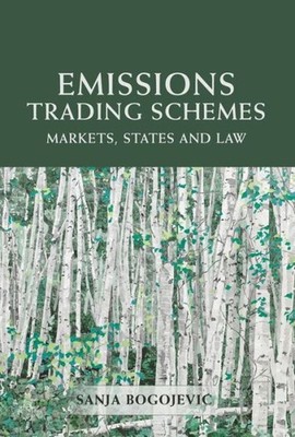 Emissions Trading Schemes: Markets, States And Law