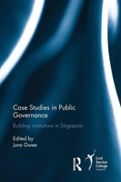 Case Studies In Public Governance | Building Institutions In Singapore | Gwee