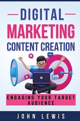 Digital Marketing Content Creation: Enga Lewis, Jown Paperback