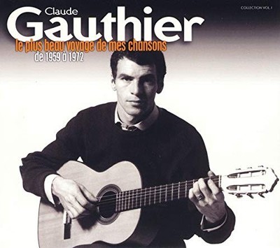 Claude Gauthier Plus Beau Voyage de Mes Chansons 1959-75 (CD)