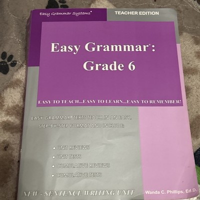 Easy Grammar : Grade 6 teacher Edition by Wanda C. Phillips (Trade Paperback)