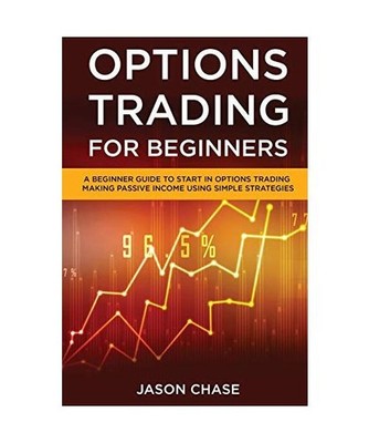 Options Trading for Beginners: A Beginner Guide to Start in Options Trading Maki