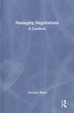 Managing Negotiations : A Cas, Hardcover by Reiter, Thorsten, Brand New, Free...