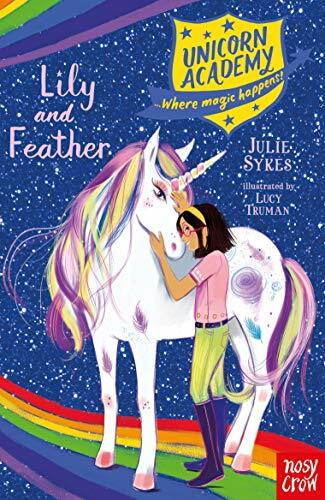 Unicorn Academy: Lily and Feather (Unicorn Academy: Where Magic Happens),Julie