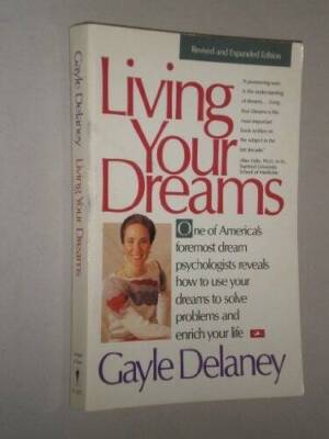 Living Your Dreams: Using Sleep to Solve Problems and Enrich You Life - GOOD