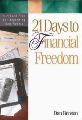 21 Days to Financial Freedom by Dan Benson
