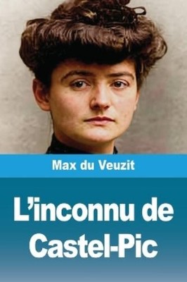 Max Du Veuzit L'inconnu de Castel-Pic (Paperback) (UK IMPORT)