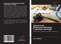 Arzu Alibaba | Utworzenie Mi¿Dzynarodowego Trybuna¿U Karnego | Taschenbuch