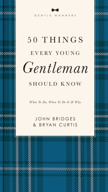 50 Things Every Young Gentleman Should Know Revised and Expanded: What to Do, - Image 6