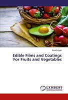 Edible Films And Coatings For Fruits And Vegetables Sara Eshghi