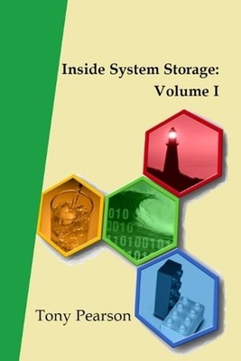 Inside System Storage: Volume I (Paperback) by Tony Pearson Paperback Book