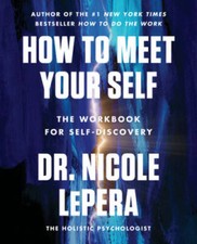 How to Meet Your Self: The Workbook for Self-Discovery - Paperback - GOOD