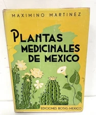 Plantas Medicinales de Mexico by Maximo Martinez  1969 Spanish Language  HC