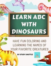 Learn ABC with Dinosaurs: Have fun coloring and learning letters with your favor