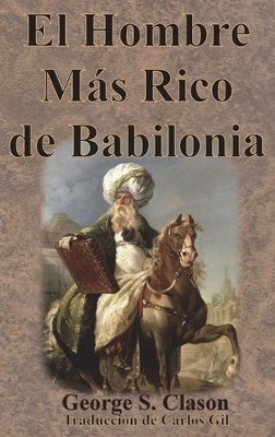 George S Clason El Hombre Más Rico de Babilonia (Gebundene Ausgabe)