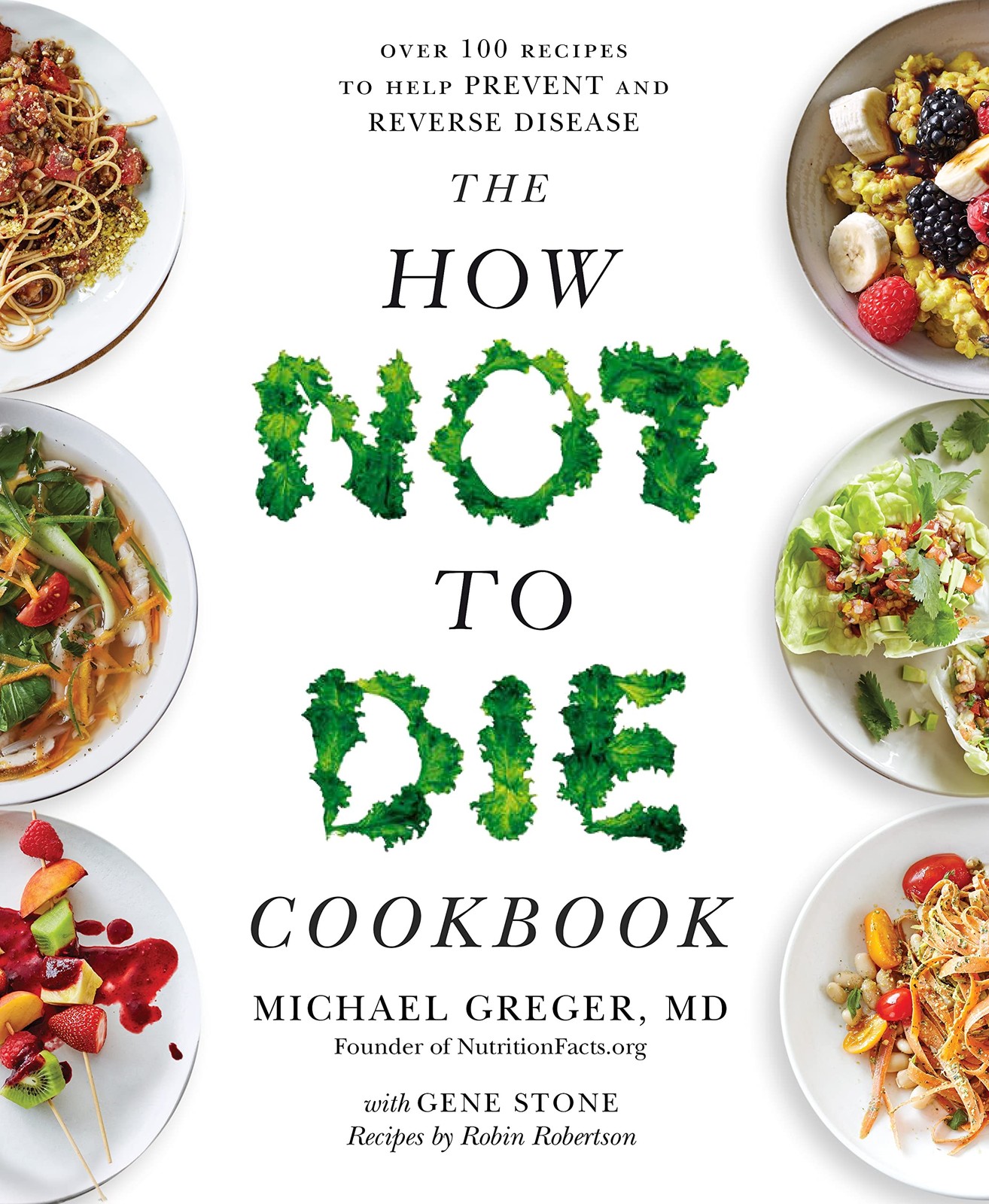The How Not To Die Cookbook: Over 100 Recipes to Help Prevent a . - Image 10