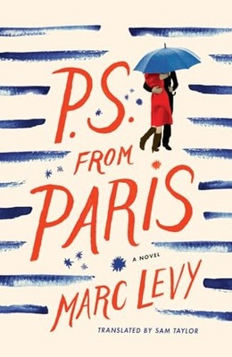P.S. from Paris: A Novel - Paperback NEW Levy, Marc 01/09/2017