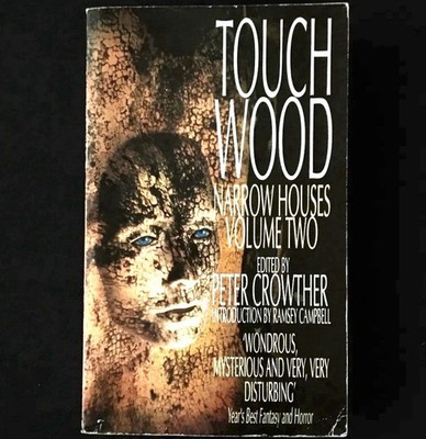 Peter Crowther - Touch Wood Narrow Houses Volume Two - Warner Books 1994 Horror