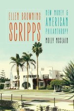 Ellen Browning Scripps: New Money and America... 9780803295957 by McClain, Molly