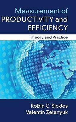 Measurement of Productivity and Efficiency Theory and Practice Sickles Zelenyuk