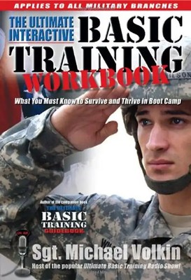 The Ultimate Interactive Basic Training Workbook: What You Must Know to Survive
