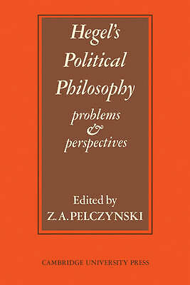 Hegel's Political Philosophy Problems and Perspectives Pelczynski Paperback