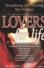 Lovers for Life Strengthening and Preserving Your Marriage