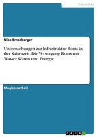 Nico Ernstberger | Untersuchungen Zur Infrastruktur Roms In Der Kaiserzeit....