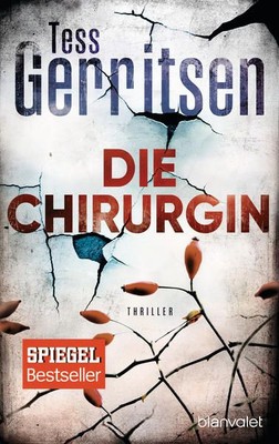 Die Chirurgin: Thriller (Rizzoli-&-Isles-Serie, Band 1) Gerritsen, Tess und Andr