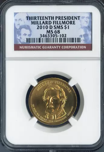 2010-D Millard Fillmore Dollar NGC MS68 SMS Satin  - 13th U.S President