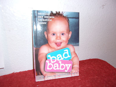 Bad Baby : Warning - May Contain Infantile Humor by Rob Battles, R. D. Rosen and