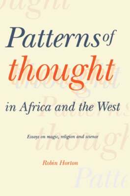 Patterns of Thought in Africa and the West: Essays on Magic, Religion and: New