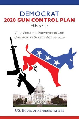 House Representatives | Democrat 2020 Gun Control Plan H.R.5717 | Taschenbuch