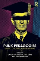 Punk Pedagogies Music, Culture And Learning Gareth Dylan Smith (U. A.) Buch 2017