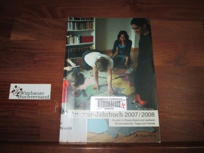 Au-pair-Jahrbuch 2007/2008. Au-pair in Deutschland und weltweit. Wissenswertes, 