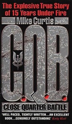 C. Q. B: Close Quarter Battle - paperback Curtis, Mike