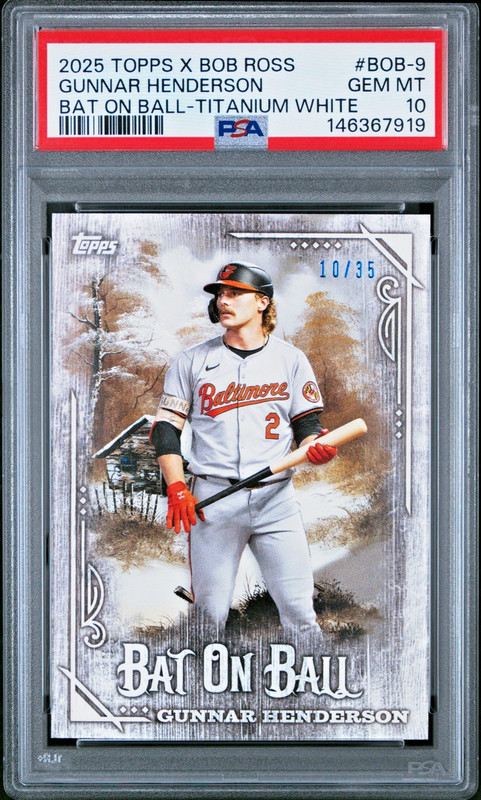 2025 Topps x Bob Ross GUNNAR HENDERSON Bat on Ball Titanium White /35 PSA 10 GEM