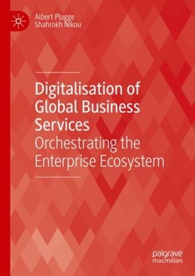 Plugge - Digitalisation of Global Business Services   Orchestrating th - X555z