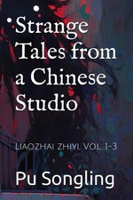 Strange Tales from a Chinese Studio: Liaozhai...