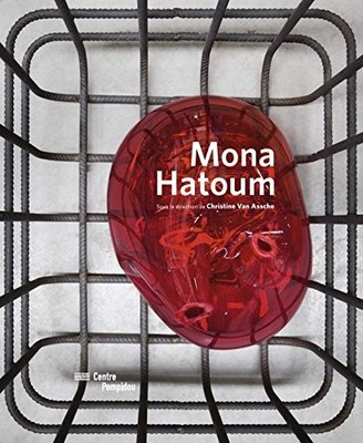 MONA HATOUM - CAT EXPOSITION (CATALOGUES DU M.N.A.M) By Sous La Direction De Van