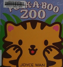 Peek-a-Boo Zoo by Wan, Joyce, Good Book