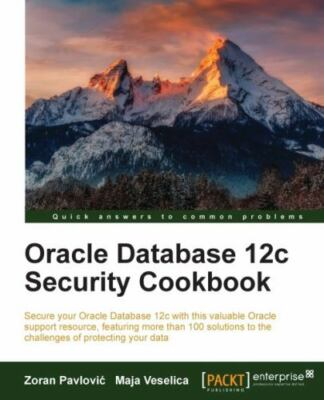 Oracle Database 12c Security cookbook, Brand New, Free shipping in the US