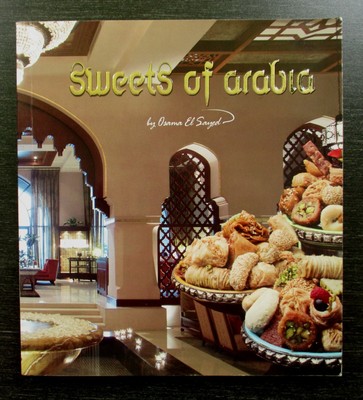 Sweets of Arabia by Osama El-Sayed (2010, Paperback) Color illustrations