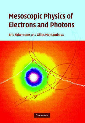 Mesoscopic Physics of Electrons and Photons Akkermans Montambaux Hardback