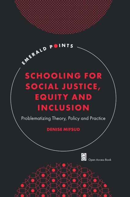 Schooling for Social Justice, Equity and Inclusion by Denise  Mifsud