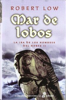 La ira de los hombres del Norte II. Mar de lobos von Low... | Buch | Zustand gut